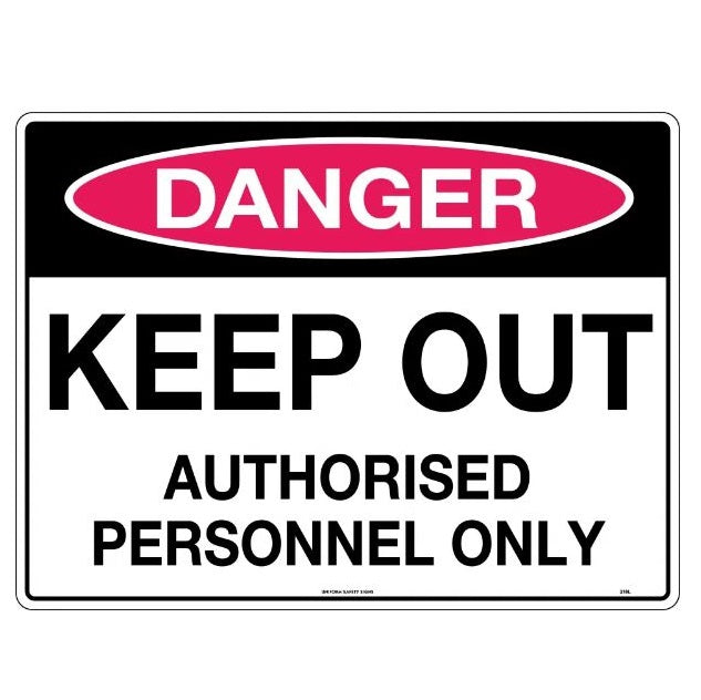 U. Safety Signs 218LC 600x400mm Danger Keep Out Authorised Personnel Only