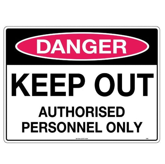 U. Safety Signs 218LC 600x400mm Danger Keep Out Authorised Personnel Only